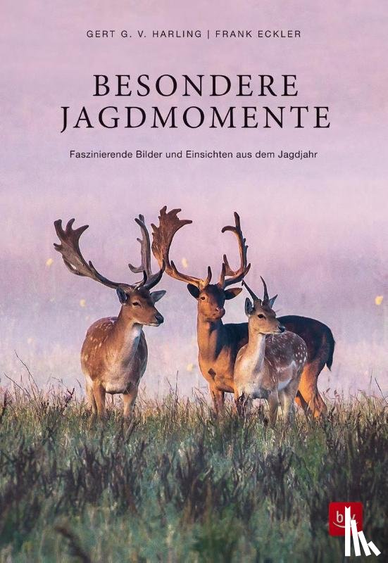 Harling, Gert G. von - Besondere Jagdmomente