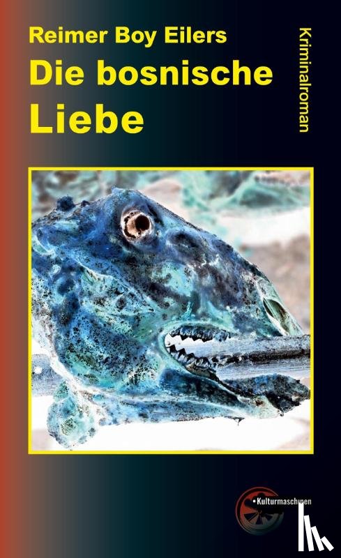 Eilers, Reimer Boy - Die bosnische Liebe