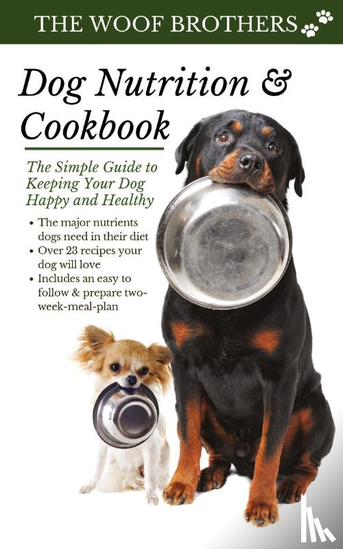 Brothers, The Woof - Dog Nutrition and Cookbook