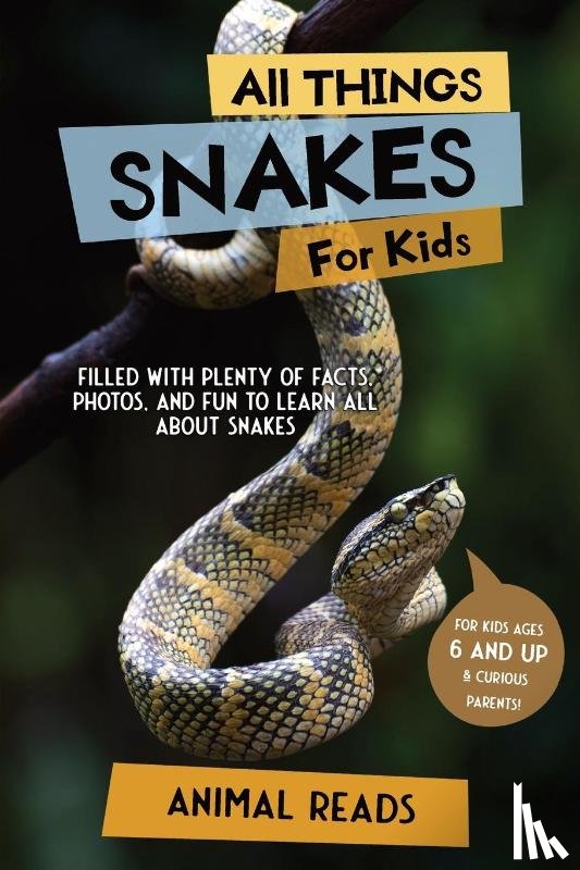 Reads, Animal - All Things Snakes For Kids