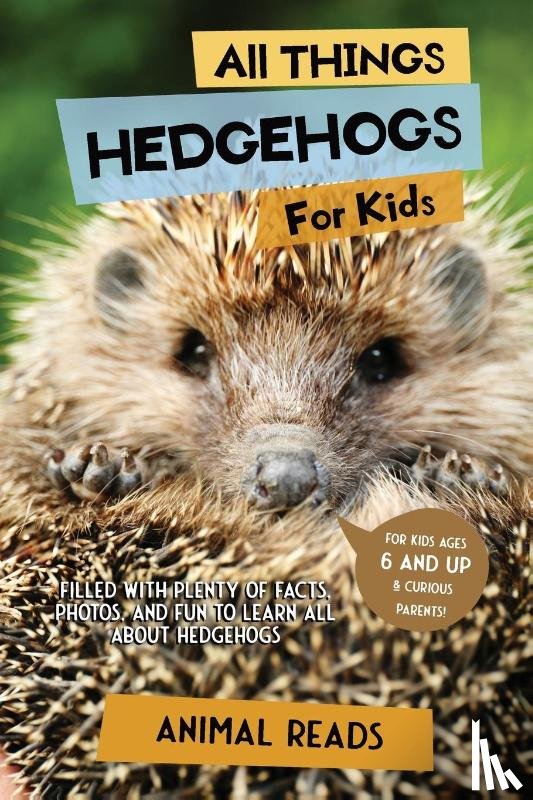 Reads, Animal - All Things Hedgehogs For Kids