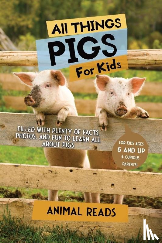Reads, Animal - All Things Pigs For Kids