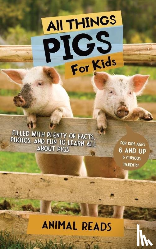 Reads, Animal - All Things Pigs For Kids