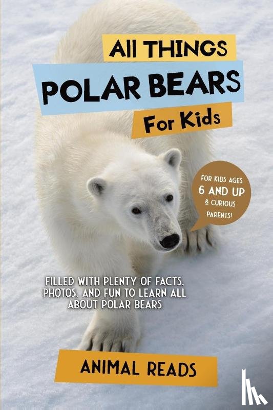 Reads, Animal - All Things Polar Bears For Kids