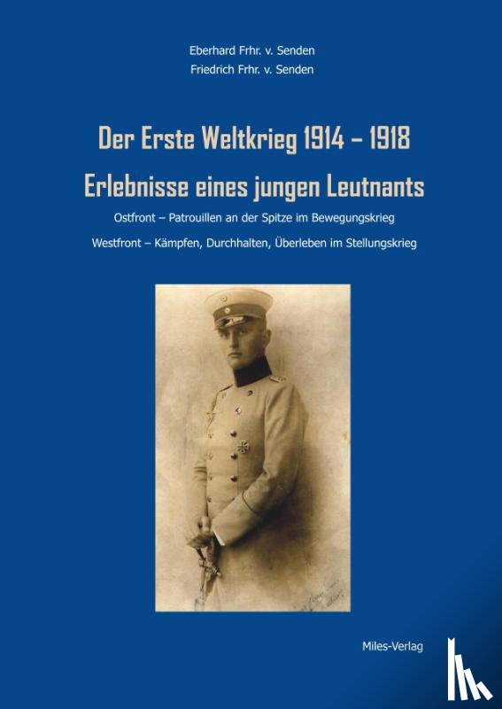 Freiherr von Senden, Eberhard, Freiherr von Senden, Friedrich - Der Erste Weltkrieg 1914 - 1918