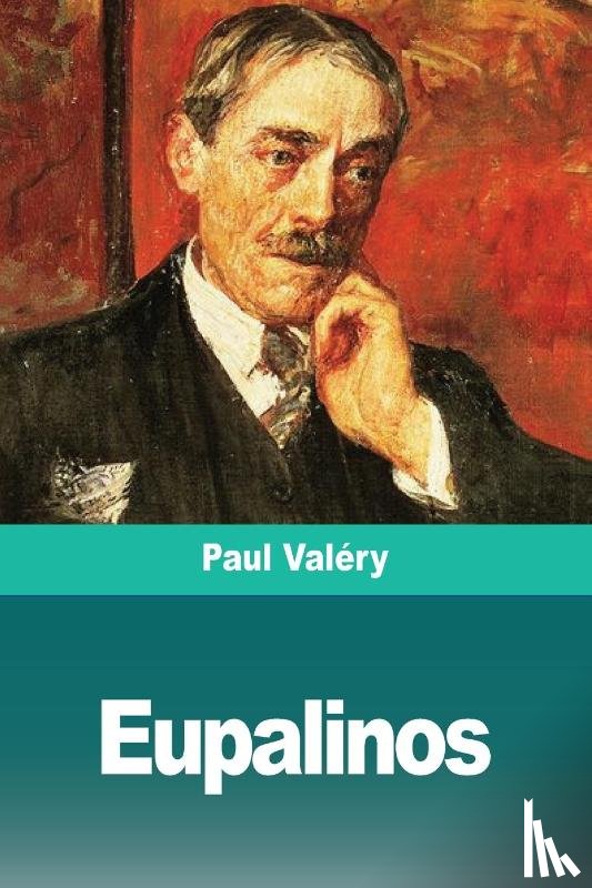 Valery, Paul - Eupalinos