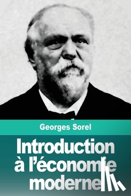 Sorel, Georges - Introduction a l'economie moderne