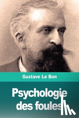 Le Bon, Gustave - Psychologie des foules