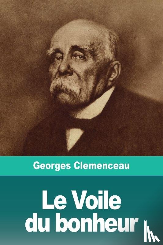 Clemenceau, Georges - Le Voile du bonheur