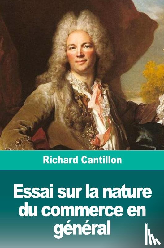 Cantillon, Richard - Essai sur la nature du commerce en general