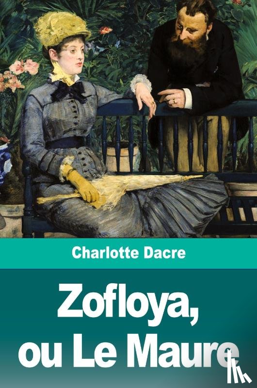 Dacre, Charlotte - Zofloya, ou Le Maure