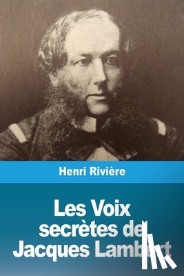 Riviere, Henri - Les Voix secretes de Jacques Lambert