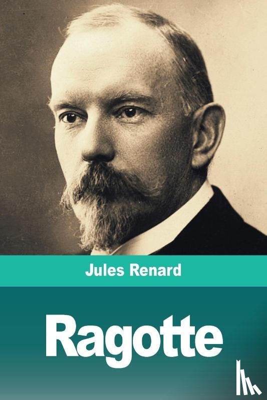 Renard, Jules - Ragotte