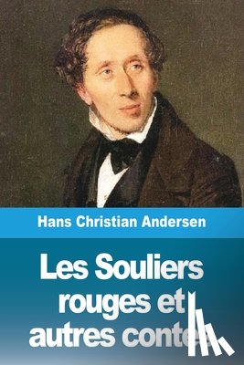 Andersen, Hans Christian - Les Souliers rouges et autres contes