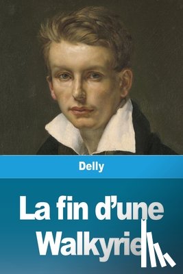 Delly - La fin d'une Walkyrie