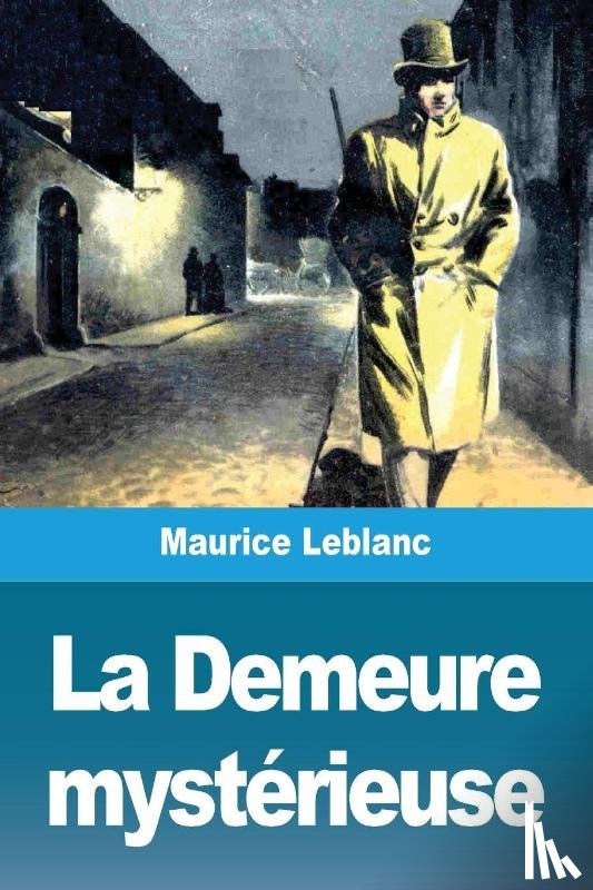 LeBlanc, Maurice - La Demeure mysterieuse