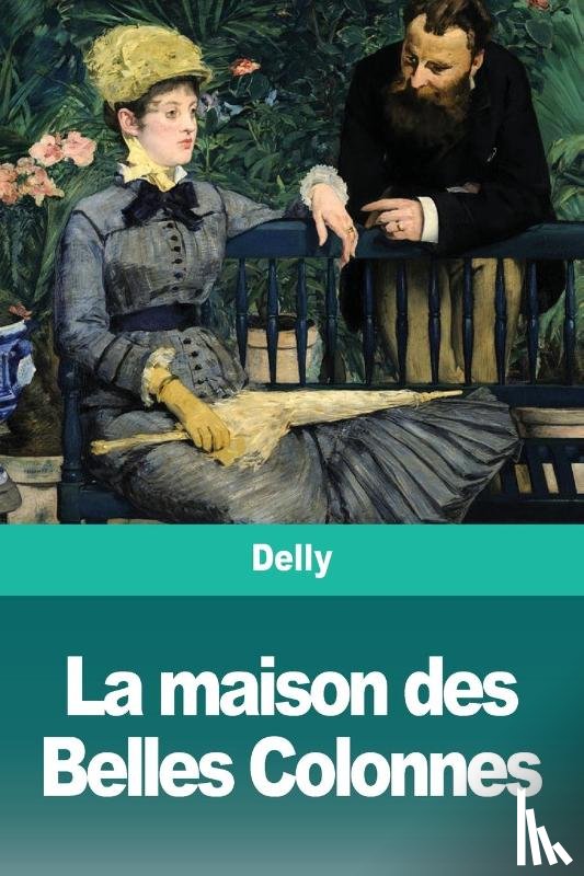 Delly - La maison des Belles Colonnes