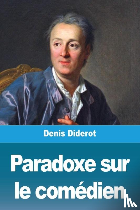 Diderot, Denis - Paradoxe sur le comedien