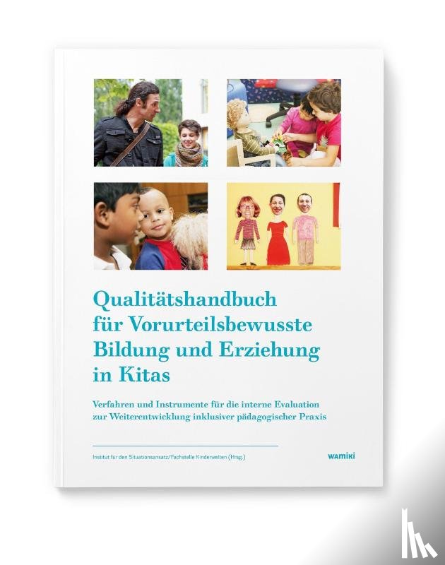 Ansari, Mahdokht, Höhme, Evelyne, Krause, Anke, Nordt, Stephanie - Qualitätshandbuch für Vorurteilsbewusste Bildung und Erziehung in Kitas