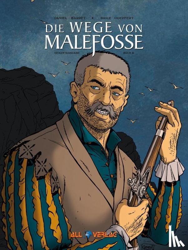 Goepfert, Brice, Dermaut, Francois, Bardet, Daniel - Die Wege von Malefosse Gesamtausgabe 6