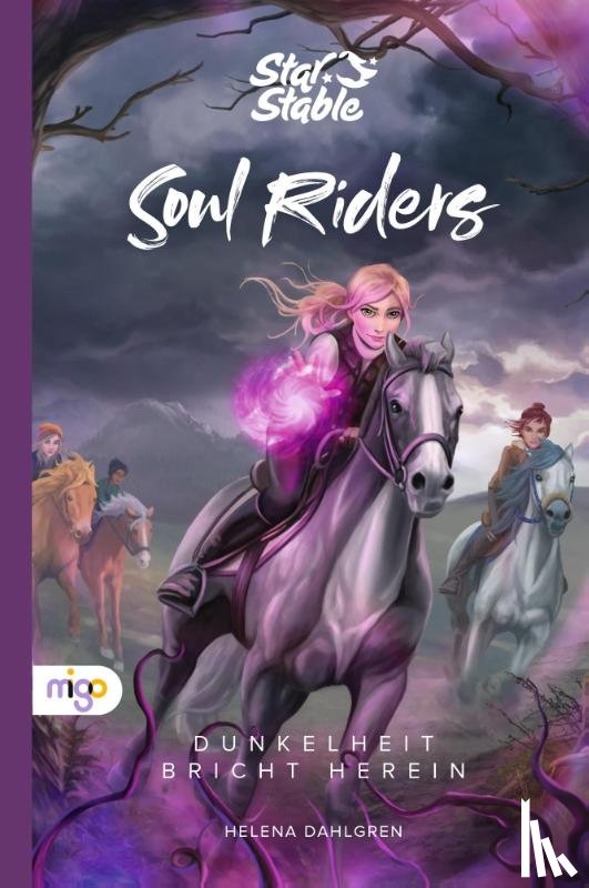 Dahlgren, Helena - Star Stable: Soul Riders 3. Dunkelheit bricht herein
