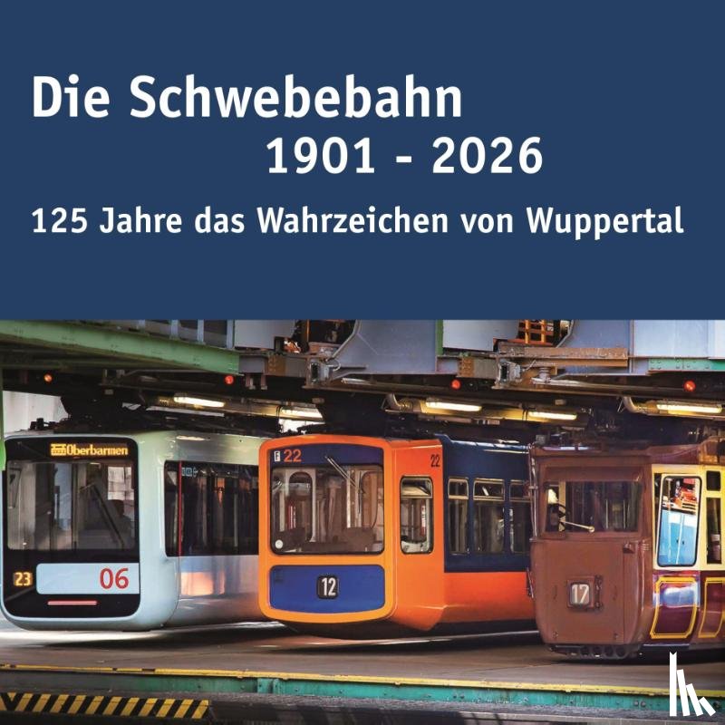 Adam, Katrin - Die Schwebebahn 1901 - 2026