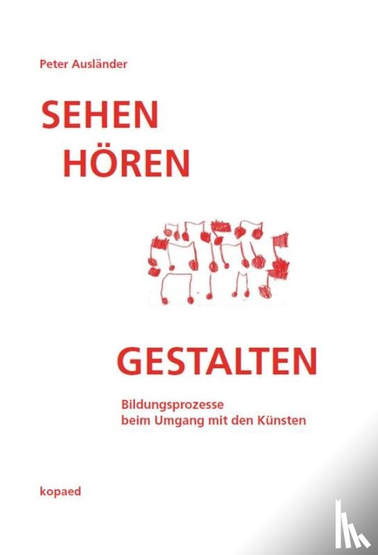 Ausländer, Peter - Sehen Hören Gestalten