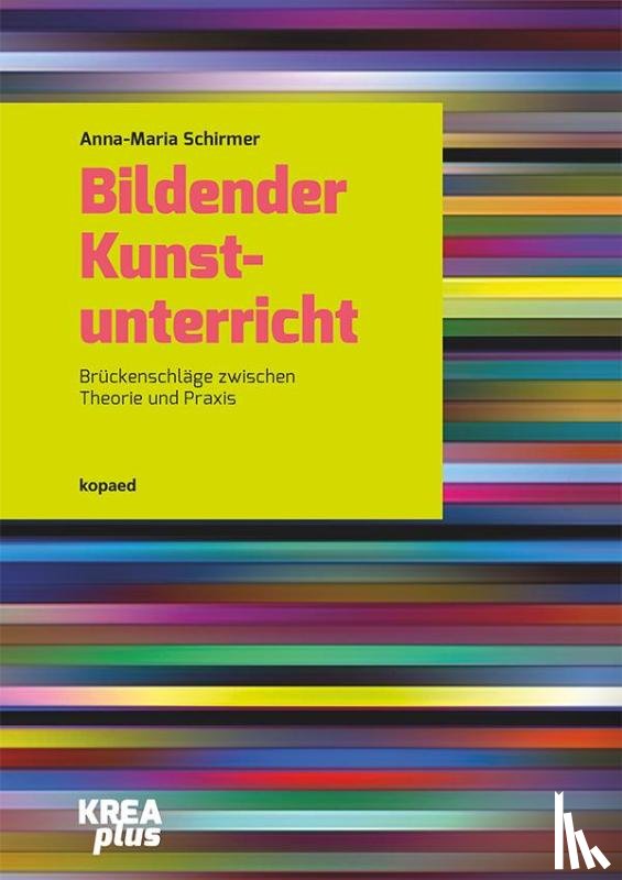 Schirmer, Anna-Maria - Bildender Kunstunterricht