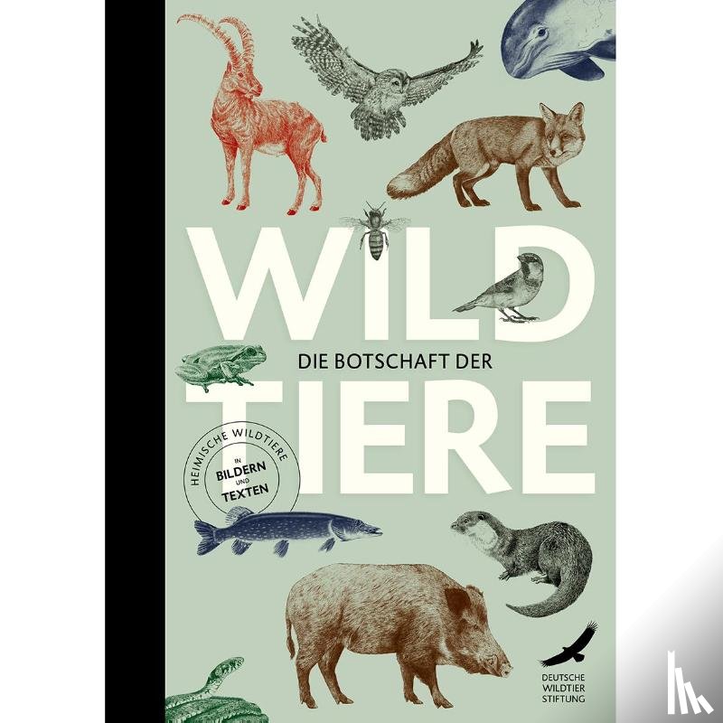  - Die Botschaft der Wildtiere