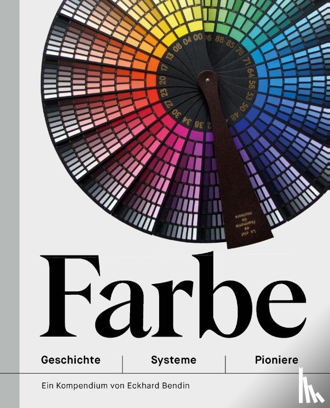 Bendin, Eckhard Walter - Farbe - Geschichte | Systeme | Pioniere