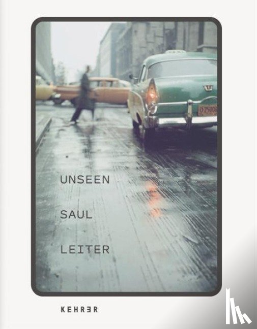  - Unseen Saul Leiter