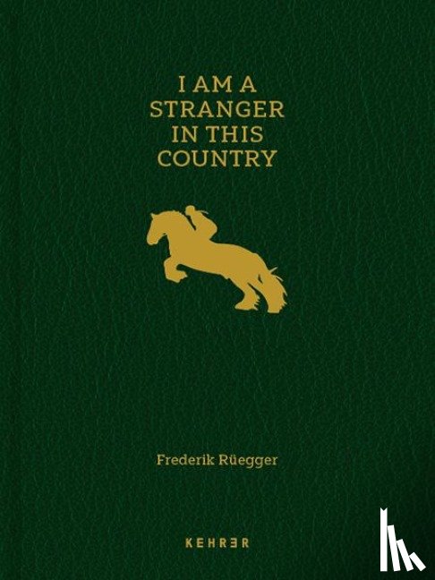 Ruegger, Frederik - I Am a Stranger in This Country