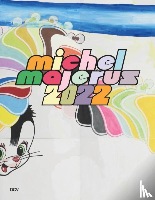 Arcangel, Cory, Archey, Karen, Diederichsen, Diedrich, Franzen, Brigitte - Michel Majerus 2022