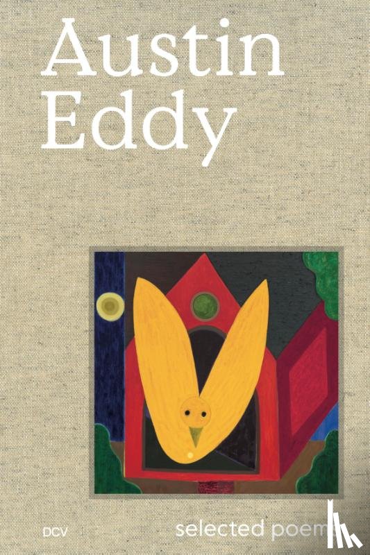 Anderson, Mitchell, Eddy, Austin, Kazanjian, Dodie - Austin Eddy - Selected poems