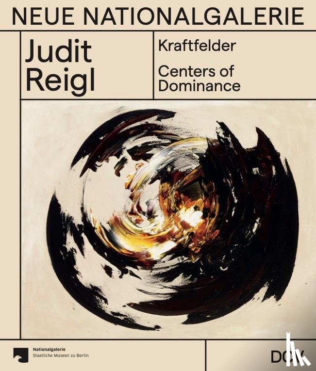 Biesenbach, Klaus, Steinkamp, Maike - Judit Reigl - Kraftfelder / Centers of Dominance