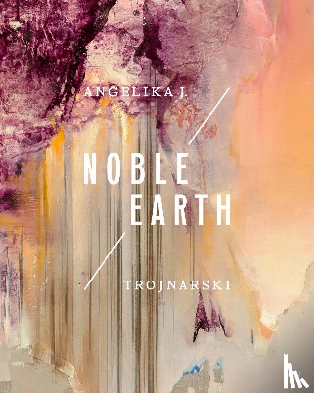 Benschop, Jurriaan, Günzel, Ann-Katrin - Angelika J. Trojnarski - Noble Earth