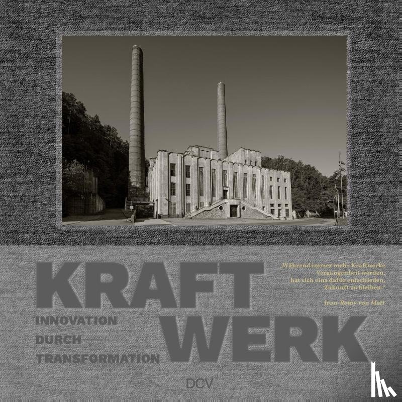 Stolz, Katharina, Doornik, Ruth van - Kraftwerk. Innovation durch Transformation