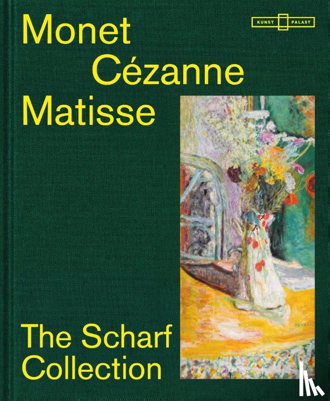 Bischoff, Susan, Scholz, Dieter, Zamani, Daniel, DuBois, Kathrin - Monet - Cézanne - Matisse: The Scharf Collection