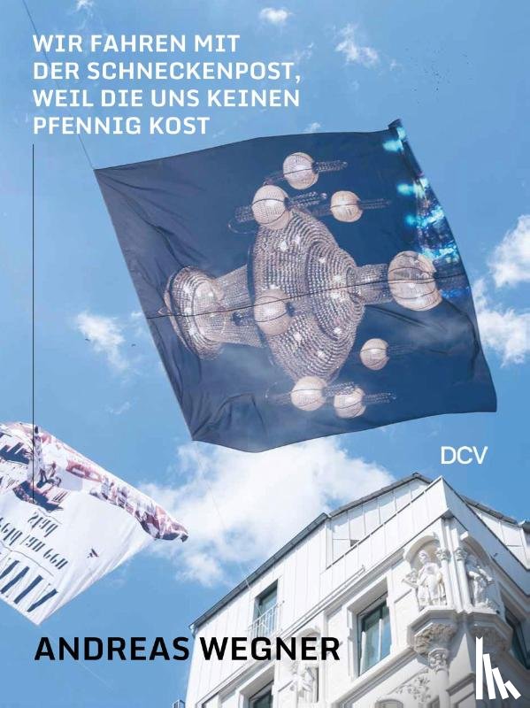 Ambach, Markus, Fremlová, Vendula, Kersting, Rita, Ventura, Holger Kube - Andreas Wegner: Wir fahren mit der Schneckenpost, weil die uns keinen Pfennig kost