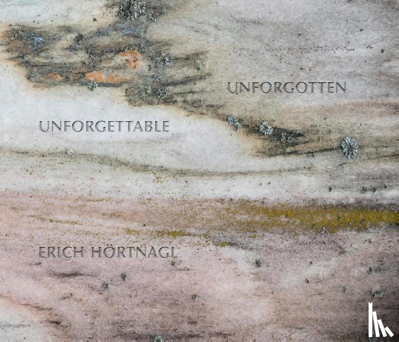 Höretzeder, Kurt, Schöpf, Alois - Erich Hörtnagl: Unforgettable - Unforgotten