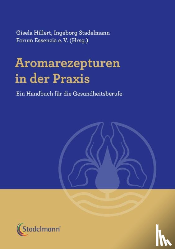 Hillert, Gisela, Stadelmann, Ingeborg - Aromarezepturen in der Praxis