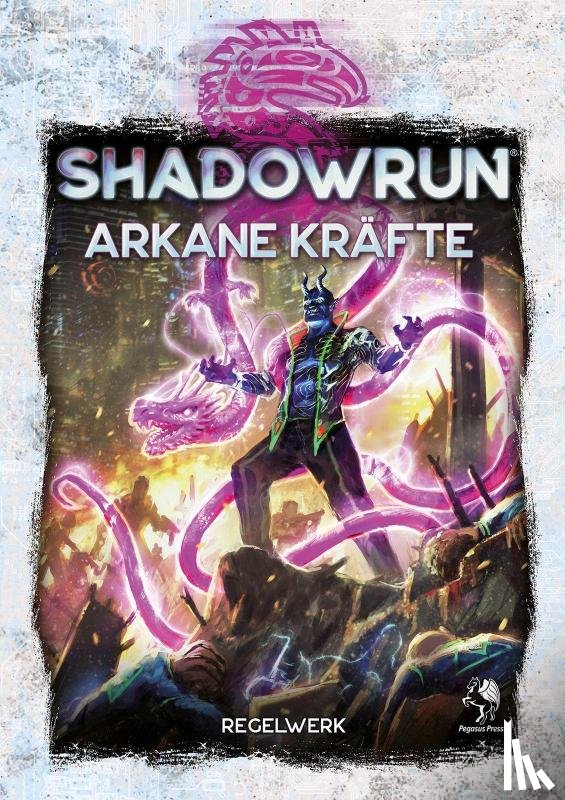  - Shadowrun: Arkane Kräfte (Hardcover)