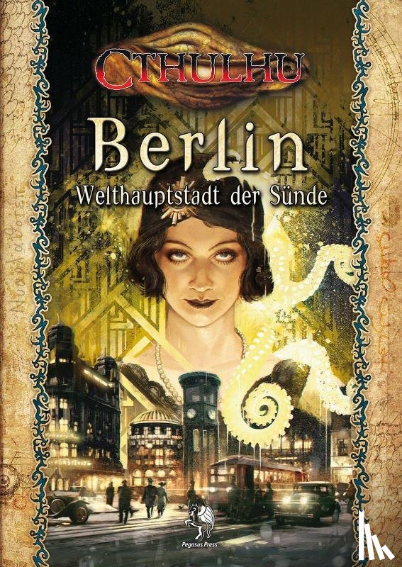  - Cthulhu: Berlin - Welthauptstadt der Sünde (Hardcover)