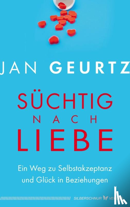 Geurtz, Jan - Süchtig nach Liebe