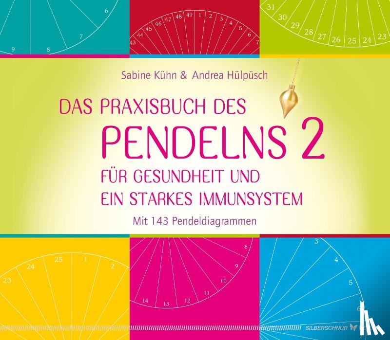 Kühn, Sabine, Hülpüsch, Andrea - Das Praxisbuch des Pendelns 2