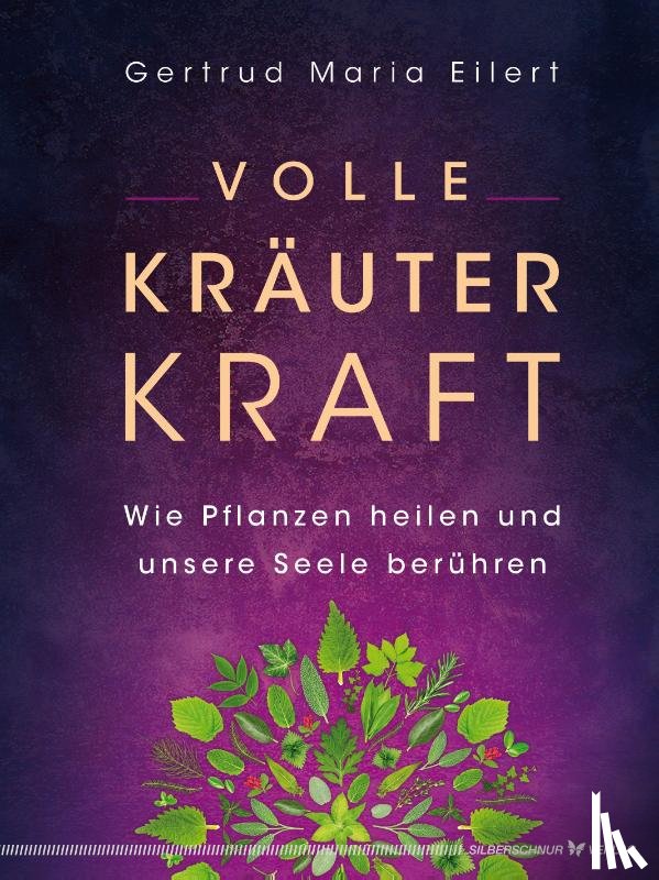Eilert, Gertrud Maria - Volle Kräuter Kraft