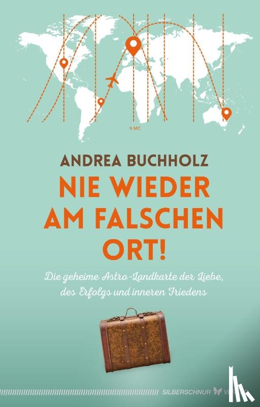 Buchholz, Andrea - Nie wieder am falschen Ort