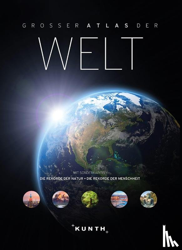  - KUNTH Weltatlas Großer Atlas der Welt