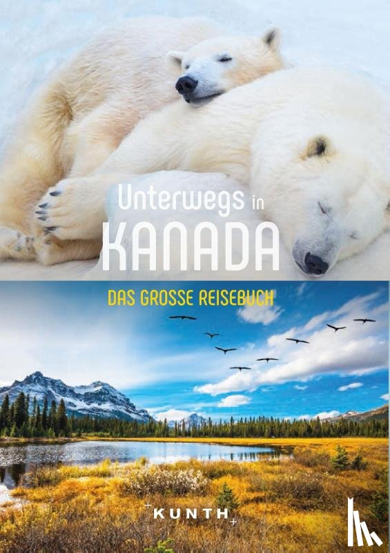 Ottinger, Iris, Lammert, Andrea - KUNTH Unterwegs in Kanada