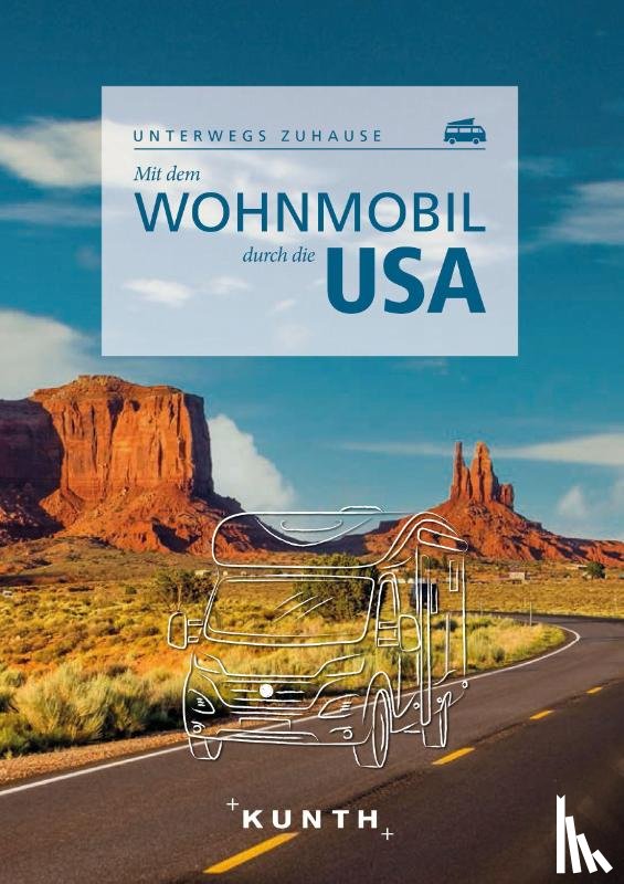 Fischer, Robert - KUNTH Mit dem Wohnmobil durch die USA